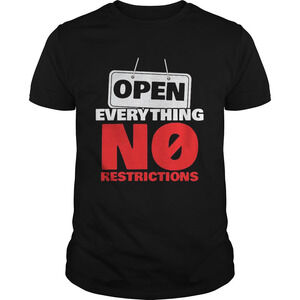 Open Everything No Restrictions Shirt